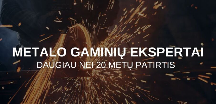 Metalo gaminiu ekspertai